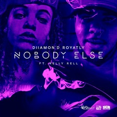 Diiamon'd Royalty (NoBody Else)Ft. Relly Rell Pd. by Saavane for #SCR