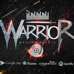 Warrior - Manuel Huerta
