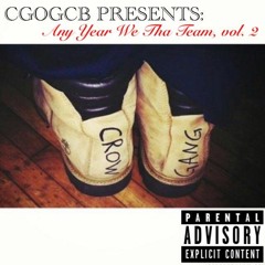 CGOGCB Presents: Any Year We Tha Team, vol. 2