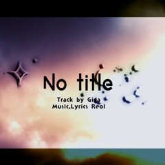 REOL “No title” Cover ft. Akane Sasu Sora