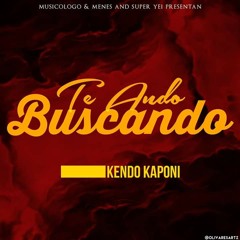 Kendo Kaponi - Te Ando Buscando