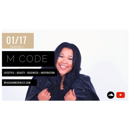 M CODE: Episode 1 | 7 Tips to Get Your Life Right In 2017