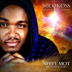 Sir Okoss Feat. Elone Kam Afé - Secouez Les Cocotiers