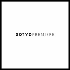 SOLVD: Premieres