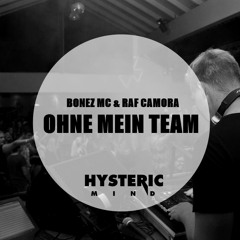 Bonez MC & Raf Camora - Ohne Mein Team (Hysteric Mind Mashup)