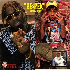 AGoff & King Reefa SODMG FREESTYLE • Respek