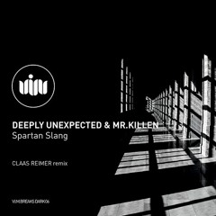 V.I.M.BREAKS DARK 06 DEEPLY UNEXPECTED & MR.KILLEN - Spartan Slang (previews)No3@BREAKS TOP100