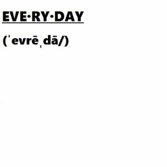 Everyday