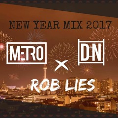 New Year Mix 2017 mixed by Metro, Dashnation & Rob Lies