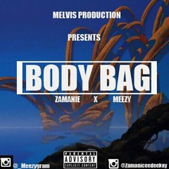 BODY BAG- Meezy X Zamanie