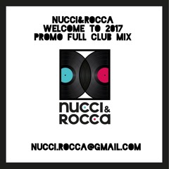 NUCCI&ROCCA "WELCOME TO 2017"