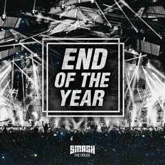 Smash The House - End Of The Year Mix 2016