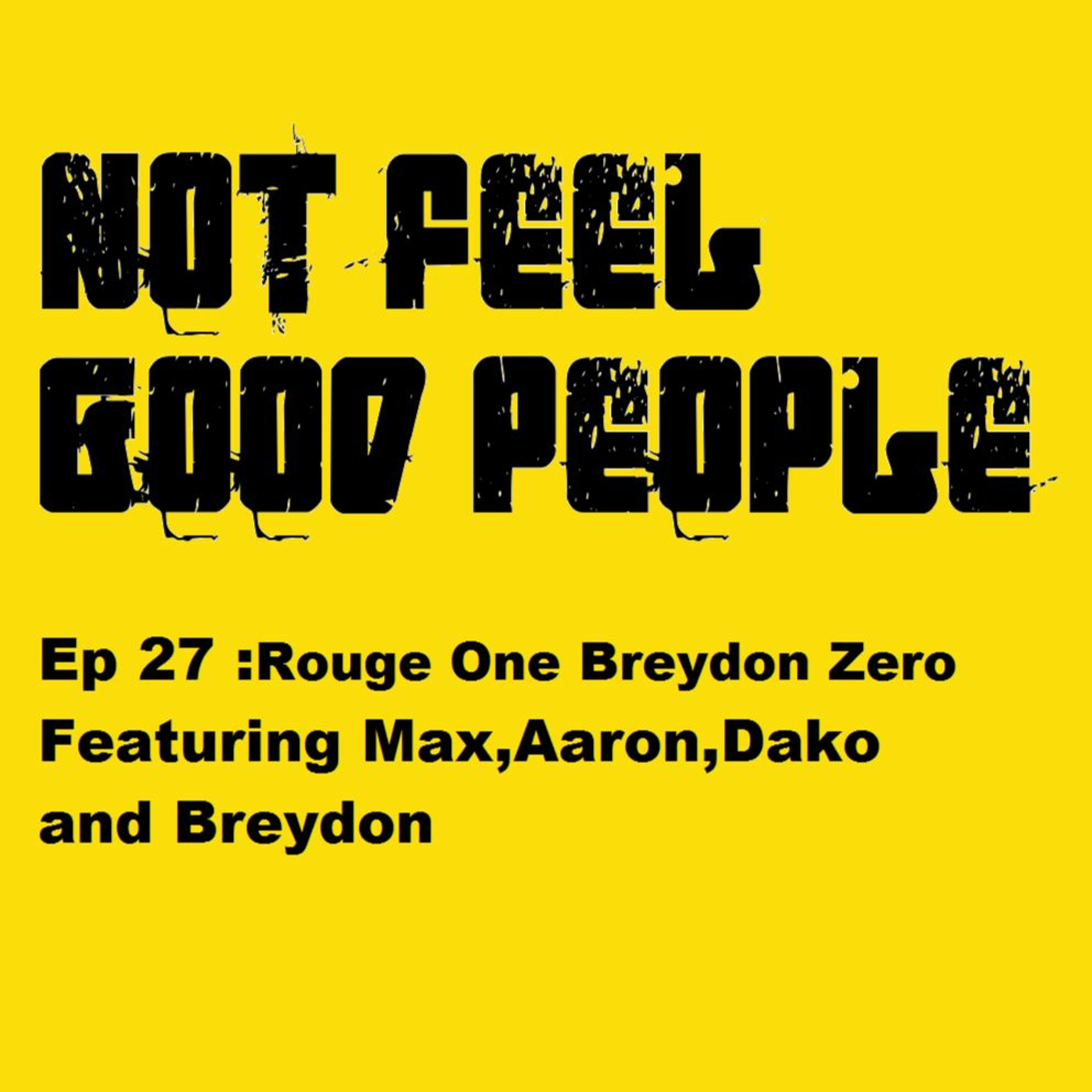 NFGP Ep 27 Rouge one Breydon zero episode artwork