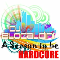 Blocaldini - A Season To Be Hardcore