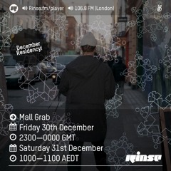 Rinse FM Podcast - Mall Grab - 30th December 2016
