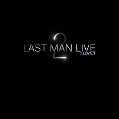 DJ Loyal T - Last Man Live 2