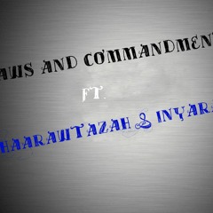 Laws and commandments ft. Chaarawtazah & inyarachaa