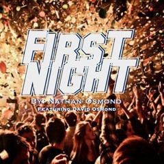 "First Night" by: Nathan Osmond (featuring David Osmond)
