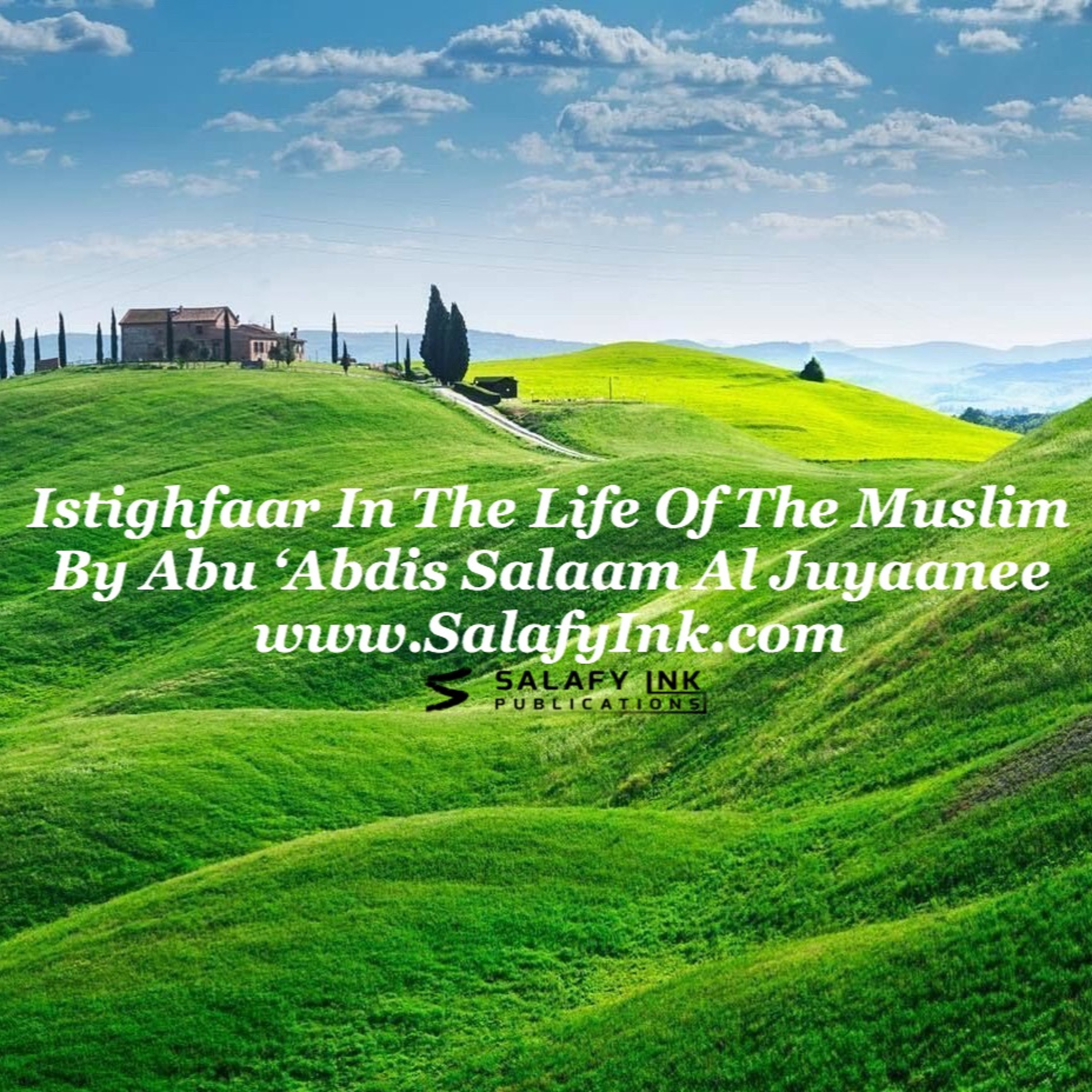 Istighfaar In The Life Of The Muslim By Abu ‘Abdis Salaam Al Juyaanee episode artwork