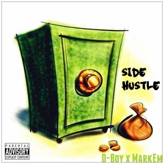Side Hustle (D-Boy & MarkEm)
