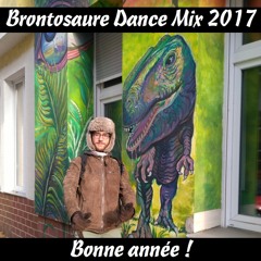 Brontosaure Dance Mix 2017