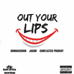 ARMAGEDDON & Conflicted Prodigy - Out Your Lips (ft. Jaxon)