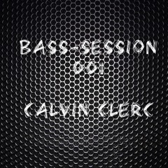 Calvin Clerc Bass-Session 001 (End of 2K16 Mix)