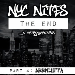 DeepCutta Presents NYC Nites The Closing