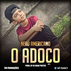 Nerú Americano-Adoço(ft Dj Vado Poster)