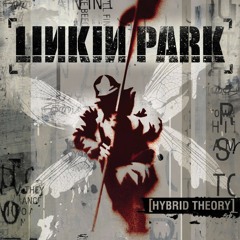 Linkin Park - Hybrid Theory [Full Album]