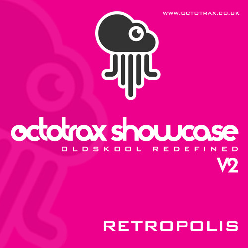 OCTOTRAX SHOWCASE V2 - RETROPOLIS - *FREE DOWNLOAD*