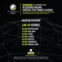 Twinwaves pres. In Sessions Maxima Especial PlayTrance Classics (18-11-2016)