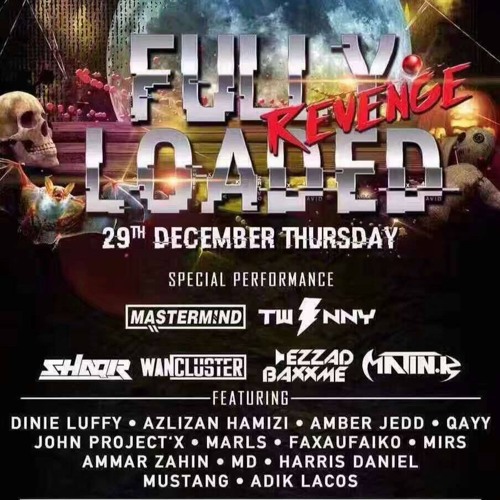 MASTERMIND On Fully Loaded Revenge @ InTouch, Kuala Lumpur 29-12-2016 (Pre Record)