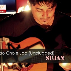 Jao Chole Jao Unplugged...