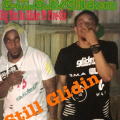 Still Glidin Big Tim Ft Five - $ix