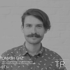 Podcast Series TLR 013 : Tomash Ghz