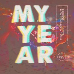My Year (Prod. Soosh*e! + D Wellz)