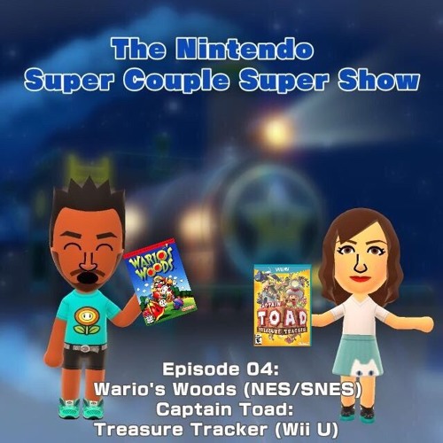 Stream Episode 04- Wario's Woods (NES)Captain Toad: Treasure Tracker (Wii U)  by The Nintendo Super Couple Super Show | Listen online for free on  SoundCloud