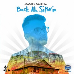 Master Saleem - Back Ah Siparia (Chutney Soca 2017)