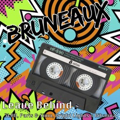 Bruneaux - Leave Behind (3LAU, Paris & Simo, Bright Lights x Rihanna)