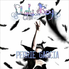 Perrie Garcia - Ugly Boy