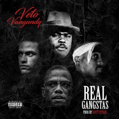 Veto Vangundy - Real gangstas ( Prod By Scott Styles )