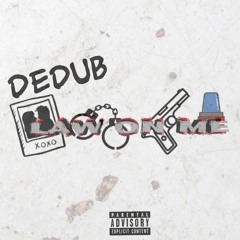 Dedub - Law On Me (10 Toes Down Challenge)