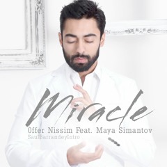 0ffer Nissim Feat. Maya Simantov - Miracle (Saul Barrandey Intro)