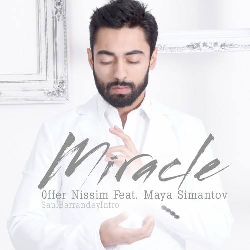0ffer Nissim Feat. Maya Simantov - Miracle (Saul Barrandey Intro)