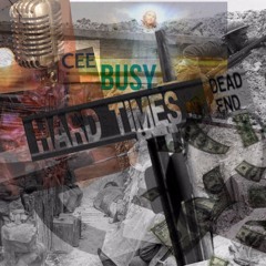 Cee Busy- Hard Times