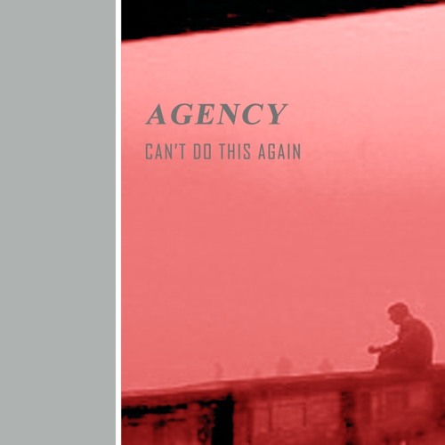 Sound Agency "Can't Do This Again"