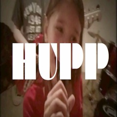 HUPP - I Cant Shut Up (About You)