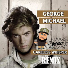 George Michael - Careless Whisper (BRANDO! Remix)