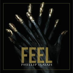Feel (Phillip Isaiah)